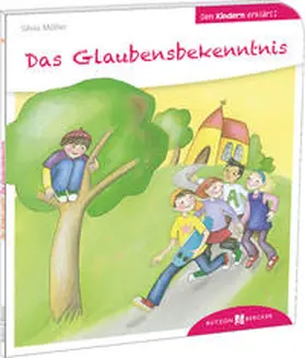 Möller |  Das Glaubensbekenntnis den Kindern erklärt | Buch |  Sack Fachmedien