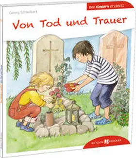 Schwikart |  Von Tod und Trauer den Kindern erzählt | Buch |  Sack Fachmedien
