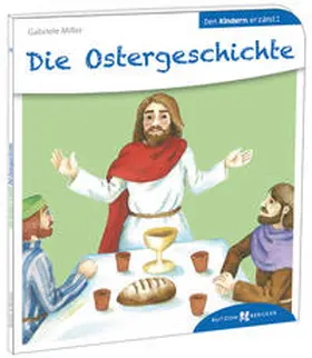 Miller |  Die Ostergeschichte den Kindern erzählt | Buch |  Sack Fachmedien