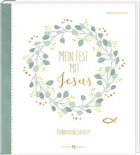 Goßmann |  Mein Fest mit Jesus | Buch |  Sack Fachmedien