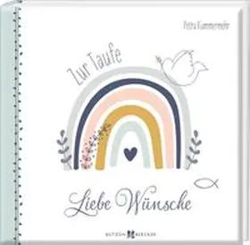 Kummermehr |  Liebe Wünsche zur Taufe | Buch |  Sack Fachmedien