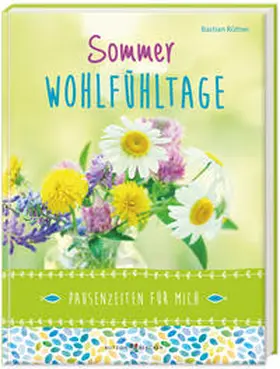 Rütten |  Sommer-Wohlfühltage | Buch |  Sack Fachmedien