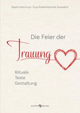 Meintrup / Polednitschek-Kowallick | Die Feier der Trauung | Buch | 978-3-7666-3562-4 | sack.de