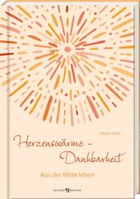 Jenz |  Herzenswärme – Dankbarkeit | Buch |  Sack Fachmedien