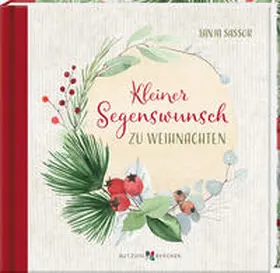 Sassor |  Kleiner Segenswunsch zu Weihnachten | Buch |  Sack Fachmedien