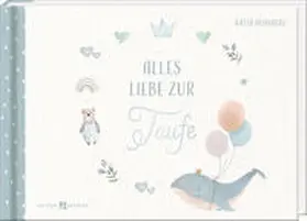 Heimberg |  Alles Liebe zur Taufe | Buch |  Sack Fachmedien