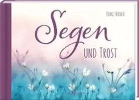 Hübner |  Segen und Trost | Buch |  Sack Fachmedien