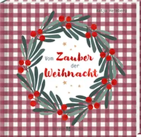 Heimberg |  Vom Zauber der Weihnacht | Buch |  Sack Fachmedien
