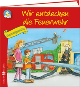Lörks |  Wir entdecken die Feuerwehr | Buch |  Sack Fachmedien