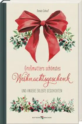 Schoof |  Großmutters schönstes Weihnachtsgeschenk | Buch |  Sack Fachmedien