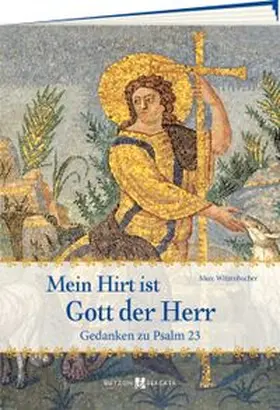 Witzenbacher |  Mein Hirt ist Gott der Herr | Buch |  Sack Fachmedien