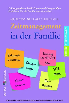 Wagener-Esser / Esser |  Zeitmanagement in der Familie | eBook | Sack Fachmedien