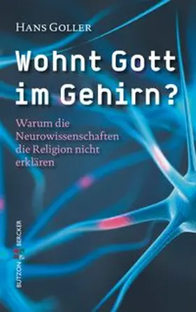 Goller |  Wohnt Gott im Gehirn? | eBook | Sack Fachmedien