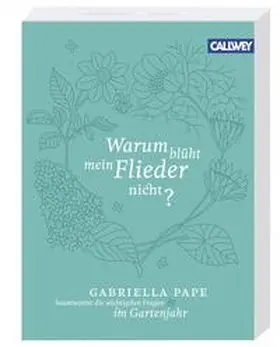 Pape |  Warum blüht mein Flieder nicht? | Buch |  Sack Fachmedien