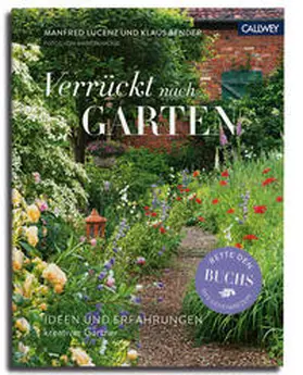 Lucenz / Bender |  Verrückt nach Garten | Buch |  Sack Fachmedien