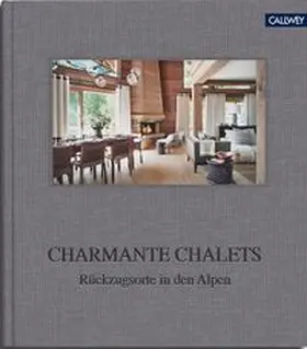 Schneider-Rading | Charmante Chalets | Buch | 978-3-7667-2553-0 | www.sack.de