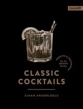 Anadologlu |  Classic Cocktails | eBook | Sack Fachmedien