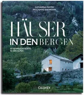 Matzig / Bachmann |  Häuser in den Bergen | Buch |  Sack Fachmedien