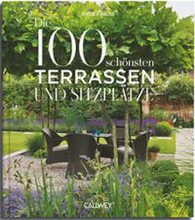 Krause |  Die 100 schönsten Terrassen und Sitzplätze | Buch |  Sack Fachmedien