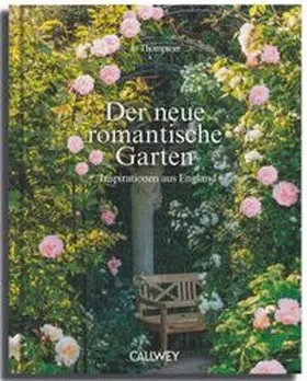 Thompson |  Der neue romantische Garten | Buch |  Sack Fachmedien