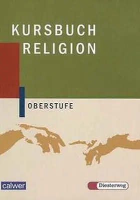 Rupp / Reinert |  Kursbuch Religion Oberstufe. Schülerbuch | Buch |  Sack Fachmedien