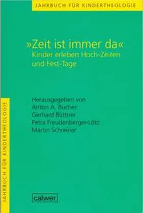 Bucher / Büttner / Freudenberger-Lötz |  Jahrbuch für Kindertheologie / "Zeit ist immer da" | Buch |  Sack Fachmedien