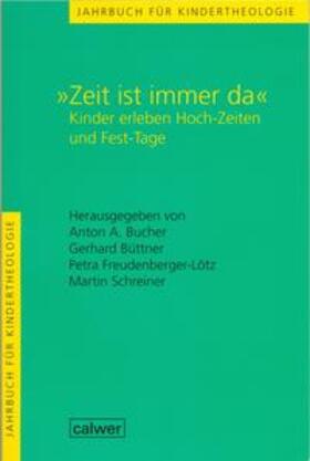 Bucher / Büttner / Freudenberger-Lötz | Jahrbuch für Kindertheologie / "Zeit ist immer da" | Buch | 978-3-7668-3862-9 | sack.de