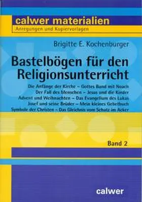 Kochenburger |  Bastelbögen für den Religionsunterricht / Bastelbögen für den Religionsunterricht - Band 2 | Buch |  Sack Fachmedien