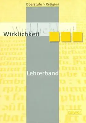 Dieterich / Rupp |  Oberstufe Religion 1. Wirklichkeit | Buch |  Sack Fachmedien