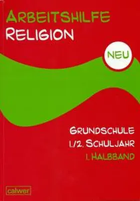 Rupp / Scheilke |  Arbeitshilfe Religion Grundschule. Neu. 1./2. Schuljahr. Teilband 1 | Buch |  Sack Fachmedien