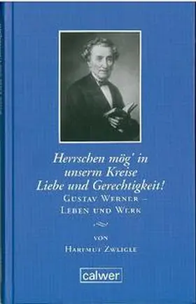 Zweigle |  "Herrschen mög' in unserm Kreise Liebe und Gerechtigkeit!" | Buch |  Sack Fachmedien