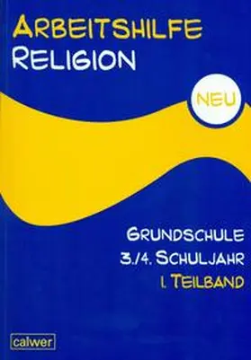 Rupp / Scheilke |  Arbeitshilfe Religion Grundschule NEU 3./4. Schuljahr 1. Halbband | Buch |  Sack Fachmedien