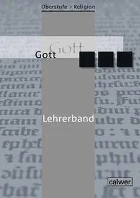 Rupp / Dieterich |  Oberstufe Religion neu. Gott. Lehrerband | Buch |  Sack Fachmedien
