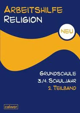 Hauser / Hermann |  Arbeitshilfe Religion Grundschule NEU 3./4. Schuljahr 2. Teilband | Buch |  Sack Fachmedien