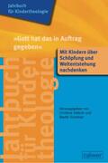 Kalloch / Herrmann / Schreiner |  Jahrbuch für Kindertheologie Band 11: "Gott hat das in Auftrag gegeben" | eBook | Sack Fachmedien