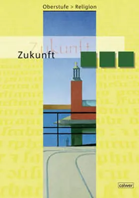 Dieterich / Rupp |  Oberstufe Religion NEU - Zukunft | Buch |  Sack Fachmedien