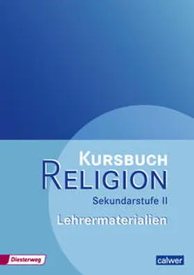 Dieterich / Rupp |  Kursbuch Religion Sekundarstufe II. Lehrermaterialien | Buch |  Sack Fachmedien