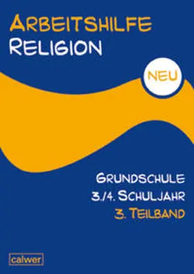 Hauser / Hermann |  Arbeitshilfe Religion Grundschule NEU 3./4. Schuljahr. 3. Teilband | Buch |  Sack Fachmedien