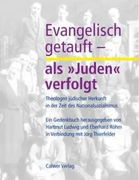 Ludwig / Röhm |  Evangelisch getauft - als »Juden« verfolgt | Buch |  Sack Fachmedien