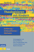 Büttner / Schreiner / Freudenberger-Lötz |  Handbuch Theologisieren mit Kindern | Buch |  Sack Fachmedien
