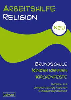 Hauser / Hermann |  Arbeitshilfe Religion Grundschule NEU  - Kinder kennen Kirchenfeste | Buch |  Sack Fachmedien