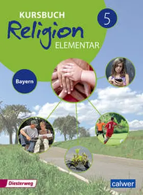 Eilerts / Kübler |  Kursbuch Religion Elementar 5 - Ausgabe für Bayern | Buch |  Sack Fachmedien