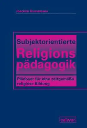 Kunstmann |  Subjektorientierte Religionspädagogik | Buch |  Sack Fachmedien
