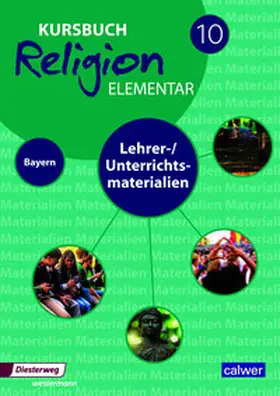 Burkhardt / Weigand |  Kursbuch Religion Elementar 10 - Ausgabe für Bayern. Lehrer- & Unterrichtsmaterialien | Buch |  Sack Fachmedien