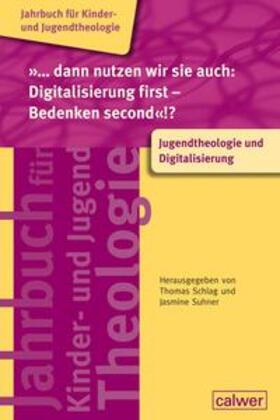Schlag / Suhner |  "...dann nutzen wir sie auch: Digitalisierung first - Bedenken second"!? | Buch |  Sack Fachmedien