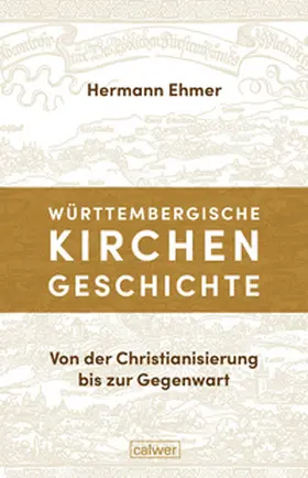 Ehmer |  Württembergische Kirchengeschichte | Buch |  Sack Fachmedien