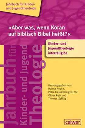 Freudenberger-Lötz / Reis / Roose |  'Aber was, wenn Koran auf biblisch Bibel heißt?' | Buch |  Sack Fachmedien