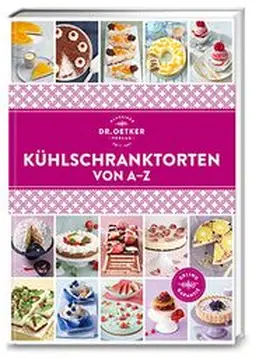 Kühlschranktorten von A-Z | Buch | 978-3-7670-1742-9 | www.sack.de
