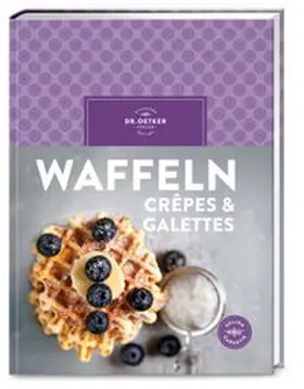 Oetker | Waffeln, Crêpes & Galettes | Buch | 978-3-7670-1841-9 | www.sack.de