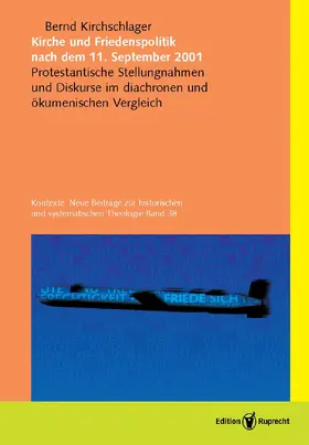 Kirchschlager |  Kirche und Friedenspolitik nach dem 11. September 2001 | Buch |  Sack Fachmedien